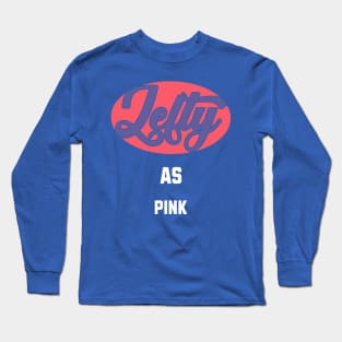 Lefty As pink Long Sleeve T-Shirt